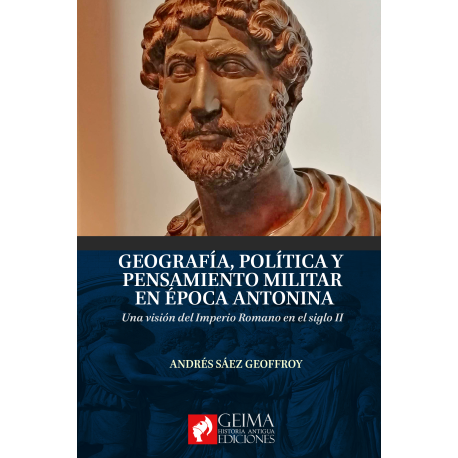 Geografía, Política y Pensamiento Militar en época Antonina: Una vision del Imperio Romano en el siglo II